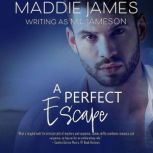 A Perfect Escape, Maddie James