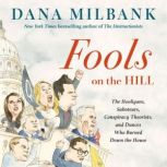 Fools on the Hill, Dana Milbank