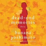 DeadEnd Memories, Banana Yoshimoto