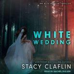 White Wedding, Stacy Claflin