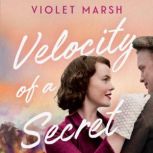 Velocity of a Secret, Violet Marsh