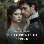 The Torrents of Spring, Ivan Turgenev