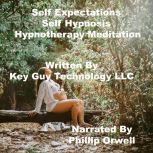 Self Expectations Self Hypnosis Hypno..., Key Guy Technology LLC
