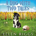 A Dog with Two Tales, Ellen Riggs