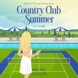 Country Club Summer, Rachel Cullen