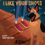 I Like Your Shoes, R. Stim