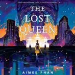 The Lost Queen, Aimee Phan