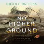 No Higher Ground, Nicole Brooks
