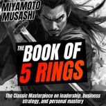 The Book Of Five Rings, Miyamoto Musashi