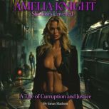 Amelia Knight. Sadows Unveiled, Jonas Madsen