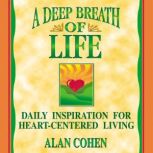 A Deep Breath of Life, Alan Cohen