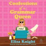 Confessions of a Grammar Queen, Eliza Knight
