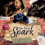 The First Spark, M.L. Broome