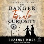 Observations on the Danger of Female ..., Suzanne Moss
