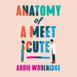 Anatomy of a Meet Cute, Addie Woolridge