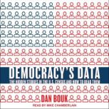 Democracys Data, Dan Bouk