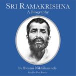 Sri Ramakrishna A Biography, Swami Nikhilananda