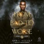 From Bad to Worse, April Kelley