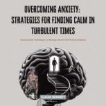 Overcoming Anxiety Strategies for Fi..., Sarah Bennett