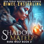 Shadowmated, Aimee Easterling