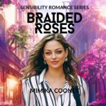 Braided Roses, Mimika Cooney
