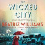 The Wicked City, Beatriz Williams
