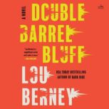 Double Barrel Bluff, Lou Berney