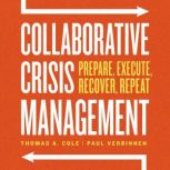 Collaborative Crisis Management, Thomas A. Cole