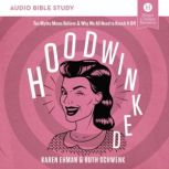 Hoodwinked Audio Bible Studies, Karen Ehman