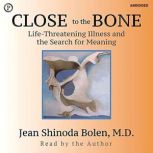 Close to the Bone, M.D. Bolen, Jean Shinoda