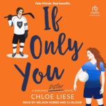 If Only You, Chloe Liese