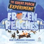 Frozen Peaches, Erin Soderberg Downing