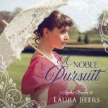 A Noble Pursuit, Laura Beers