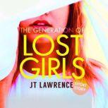 The Generation of Lost Girls A Susman & Devil Crime Detective Thriller, JT Lawrence