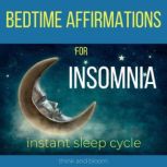 Bedtime Affirmations For Insomnia  i..., Think and Bloom