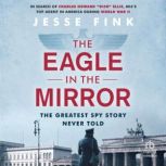 The Eagle in the Mirror, Jesse Fink