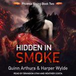 Hidden in Smoke, Quinn Arthurs