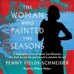 The Woman Who Painted The Seasons, Penny FieldsSchneider