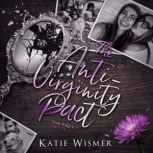 The AntiVirginity Pact, Katie Wismer