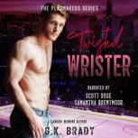 Twisted Wrister, G.K. Brady