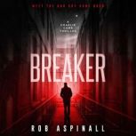 Breaker Vigilante Justice Thriller, Rob Aspinall