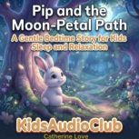 Pip and the MoonPetal Path, Catherine Love