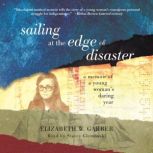 Sailing at the Edge of Disaster, Elizabeth Garber