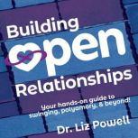 Building Open Relationships, Dr. Liz Powell