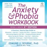 The Anxiety and Phobia Workbook, Edmund J. Bourne, PhD