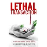 Lethal Transaction, Christine R. Kennedy