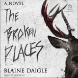 The Broken Places, Blaine Daigle