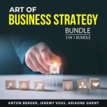 Art of Business Strategy Bundle, 3 in..., Anton Berger