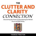 The Clutter and Clarity Connection, Theres Preston