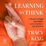 Learning to Think, Tracy King